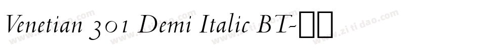 Venetian 301 Demi Italic BT字体转换
